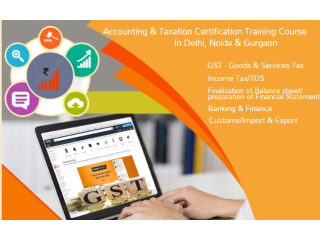 Best GST Certification Course in Delhi, Palam, Free Accounting, Taxation, Tally & Balance Sheet Classes, Free Demo, 100% Job Guarantee